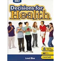 Decisions for Health, Level Blue Decisions for Health, Level Blue Hardcover Paperback