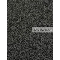BOAT LOG BOOK: Boat Adventure Journal Captain's Log Book , Boat Log Book , Ship's Log Book , Nautical Log Book