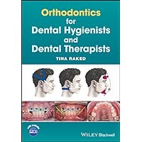 Orthodontics for Dental Hygienists and Dental Therapists Orthodontics for Dental Hygienists and Dental Therapists Kindle Paperback
