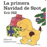 La Primera Navidad De Spot / Spot's First Christmas (Spanish Edition) La Primera Navidad De Spot / Spot's First Christmas (Spanish Edition) Board book