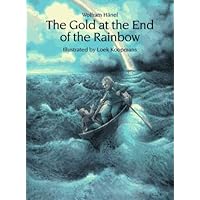 The Gold at the End of the Rainbow The Gold at the End of the Rainbow Hardcover Paperback