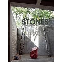 Museum of Stones: Ancient and Contemporary Art at The Noguchi Museum Museum of Stones: Ancient and Contemporary Art at The Noguchi Museum Paperback