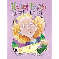 Hailey Twitch Is Not a Snitch Hailey Twitch Is Not a Snitch Kindle Paperback