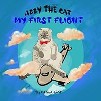 Abby The Cat: My First Flight