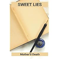 Sweet Lies: Mother'S Death