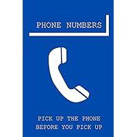 PHONE NUMBERS: PICK UP THE PHONE BEFORE YOU PICK UP