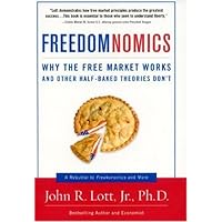 Freedomnomics: Why the Free Market Works and Other Half-Baked Theories Don't Freedomnomics: Why the Free Market Works and Other Half-Baked Theories Don't Hardcover