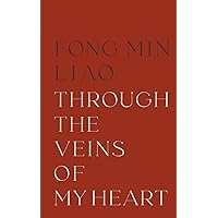 Through The Veins Of My Heart Through The Veins Of My Heart Paperback