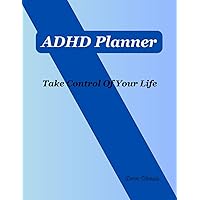 ADHD Planner: Take Control Of Your Life
