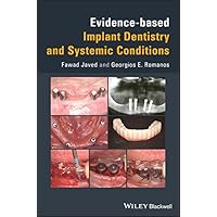 Evidence-based Implant Dentistry and Systemic Conditions Evidence-based Implant Dentistry and Systemic Conditions Kindle Hardcover