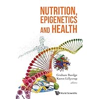 Nutrition, Epigenetics And Health Nutrition, Epigenetics And Health Kindle Hardcover Paperback