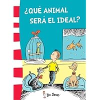 ¿Qué animal será el ideal? (Dr. Seuss)
