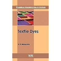 Textile Dyes (Woodhead Publishing India in Textiles) Textile Dyes (Woodhead Publishing India in Textiles) Hardcover Paperback
