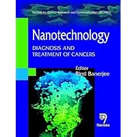 Nanotechnology: Diagnosis and Treatment of Cancers Nanotechnology: Diagnosis and Treatment of Cancers Hardcover