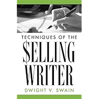 Techniques of the Selling Writer Techniques of the Selling Writer Paperback