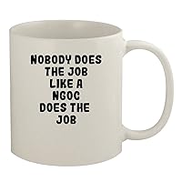Nobody Does The Job Like A Ngoc Does The Job - 11oz Ceramic White Coffee Mug, White