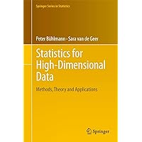 Statistics for High-Dimensional Data: Methods, Theory and Applications (Springer Series in Statistics) Statistics for High-Dimensional Data: Methods, Theory and Applications (Springer Series in Statistics) Paperback eTextbook Hardcover