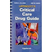 Lippincott's Critical Care Drug Guide Lippincott's Critical Care Drug Guide Spiral-bound