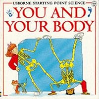 You and Your Body: What's Inside You?/Why Do People Eat?/What Makes You Ill?/Where Do Babies Come From?/Why Are People Different? (Usborne Starting) You and Your Body: What's Inside You?/Why Do People Eat?/What Makes You Ill?/Where Do Babies Come From?/Why Are People Different? (Usborne Starting) Paperback Hardcover