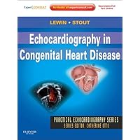 Echocardiography in Congenital Heart Disease- E-Book (Practical Echocardiography) Echocardiography in Congenital Heart Disease- E-Book (Practical Echocardiography) Kindle Hardcover
