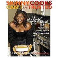 Skinny Cooks Can't Be Trusted Skinny Cooks Can't Be Trusted Hardcover