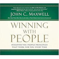 Winning With People: Discover The People Principles That Work For You Every Time Winning With People: Discover The People Principles That Work For You Every Time Audible Audiobook Paperback Kindle Hardcover Audio CD