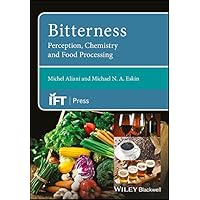 Bitterness: Perception, Chemistry and Food Processing (Institute of Food Technologists Series) Bitterness: Perception, Chemistry and Food Processing (Institute of Food Technologists Series) Kindle Hardcover Paperback