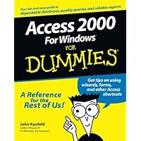 Access 2000 For Windows For Dummies (For Dummies (Computer/Tech)) Access 2000 For Windows For Dummies (For Dummies (Computer/Tech)) Paperback