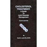 Cholesterol Treatment : User Guide to Lipid Disorder Managemen Cholesterol Treatment : User Guide to Lipid Disorder Managemen Paperback