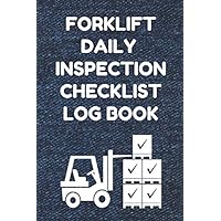 Forklift Daily Inspection Checklist Log Book: Forklift Operator Safety Logbook - OSHA Regulations - 6 by 9 Inch Size, 200 Pages, Denim Cover