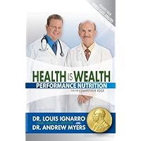 Health Is Wealth: Performance Nutrition Health Is Wealth: Performance Nutrition Kindle Paperback