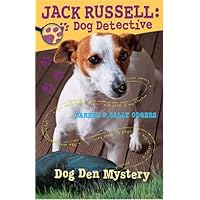 Dog Den Mystery (Jack Russell, Dog Detective #1) Dog Den Mystery (Jack Russell, Dog Detective #1) Paperback Audible Audiobook Hardcover