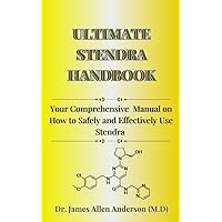 Ultimate Stendra Handbook: Your Comprehensive Manual on How to Safely and Effectively Use Stendra (The Ultimate Men's Health Guide to Sexual Wellness and Effectiveness Book 1) Ultimate Stendra Handbook: Your Comprehensive Manual on How to Safely and Effectively Use Stendra (The Ultimate Men's Health Guide to Sexual Wellness and Effectiveness Book 1) Kindle Paperback