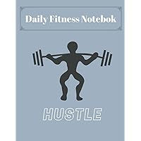 Aesthetic Daily Fitness Notebook: Fitness Notebook For Everybody , 8.5