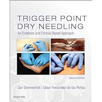 Trigger Point Dry Needling: An Evidence and Clinical-Based Approach Trigger Point Dry Needling: An Evidence and Clinical-Based Approach Hardcover Printed Access Code