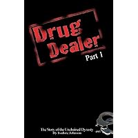 Drug Dealer part 1: The Story of The Unchained Dynasty Drug Dealer part 1: The Story of The Unchained Dynasty Paperback Kindle