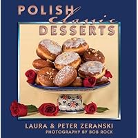 Polish Classic Desserts (Classic Recipes Series) Polish Classic Desserts (Classic Recipes Series) Hardcover