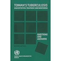 Toman's Tuberculosis: Case Detection, Treatment and Monitoring: Questions and Answers Toman's Tuberculosis: Case Detection, Treatment and Monitoring: Questions and Answers Paperback