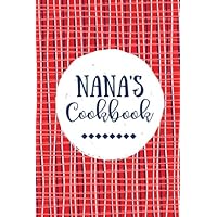 Nana's Cookbook: Create Your Own Cookbook, Blank Recipe Book, 100 Pages, Red Plaid (Nana Gifts) Nana's Cookbook: Create Your Own Cookbook, Blank Recipe Book, 100 Pages, Red Plaid (Nana Gifts) Paperback