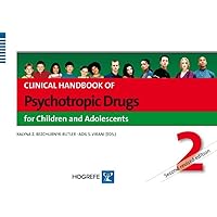 Clinical Handbook of Psychotropic Drugs for Children and Adolescents Clinical Handbook of Psychotropic Drugs for Children and Adolescents Spiral-bound