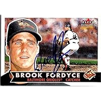Brook Fordyce autographed Baseball Card (Baltimore Orioles, FT) 2001 Fleer Tradition #7 - Baseball Slabbed Autographed Cards
