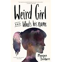 Weird Girl and What's His Name Weird Girl and What's His Name Paperback Kindle