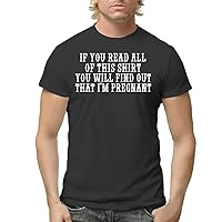 If You Read All of This Shirt You Will Find Out That I'm Pregnant - Men's Adult Short Sleeve T-Shirt