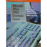 Microsoft Office 2003: Essentials Course (Microsoft Office 2003 Series) Microsoft Office 2003: Essentials Course (Microsoft Office 2003 Series) Spiral-bound