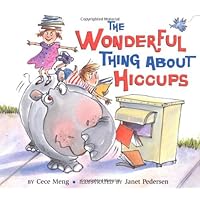 The Wonderful Thing About Hiccups The Wonderful Thing About Hiccups Hardcover Kindle