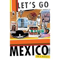 Let's Go Mexico 21st Edition Let's Go Mexico 21st Edition Paperback