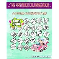 The Firetruck Coloring Book: Fire Station, Axe, Shovel, Location, Burning Building, Fire, Fire Hose, Equipment For Age 2 Picture Quiz Words Activity And Coloring Book 45 Coloring
