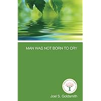 Man Was Not Born to Cry Man Was Not Born to Cry Paperback Kindle Hardcover