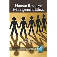 Human Resource Management Ethics (Ethics in Practice) Human Resource Management Ethics (Ethics in Practice) Kindle Hardcover Paperback