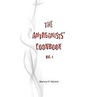The Antagonists' Cookbook Vol. 1 The Antagonists' Cookbook Vol. 1 Paperback Kindle